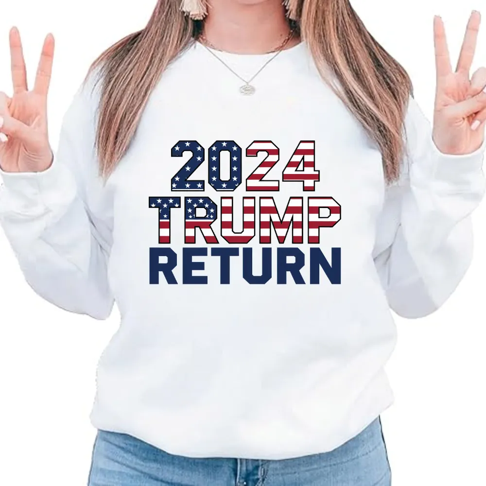 2024 Trump Return Sweatshirt