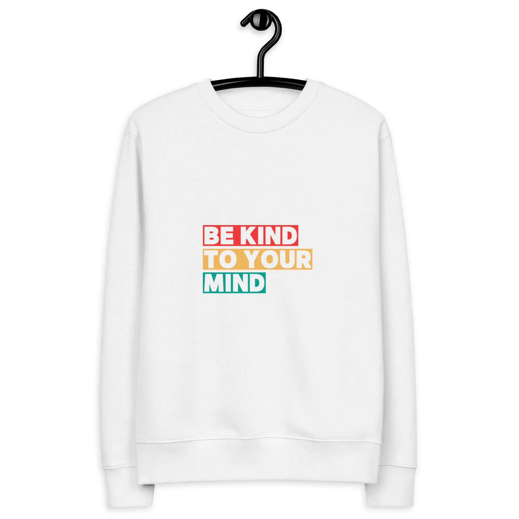 Unisex eco sweatshirt - Be kind to your Mind