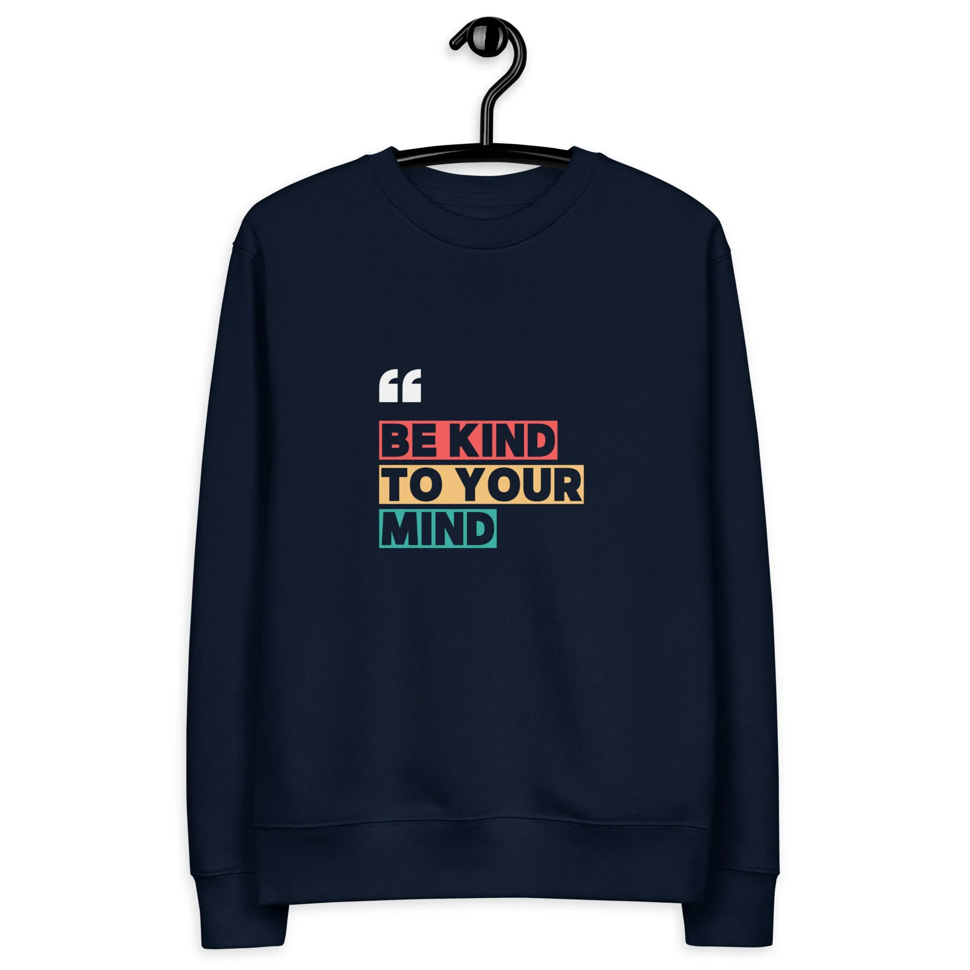 Unisex eco sweatshirt - Be kind to your Mind